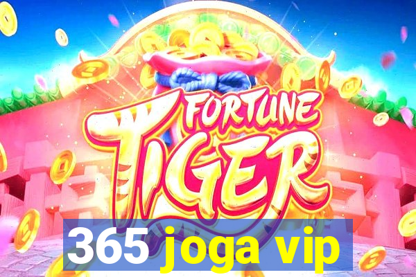 365 joga vip